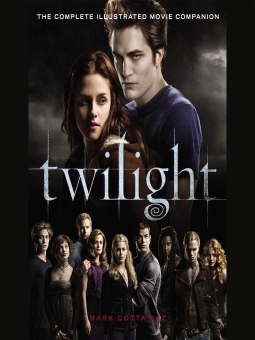 Title details for Twilight: The Movie Companion by Mark Cotta Vaz - Available
